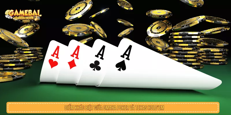 Điểm khác biệt giữa Omaha Poker và Texas Hold’em