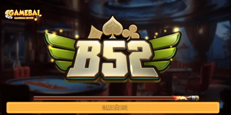Game bài B52