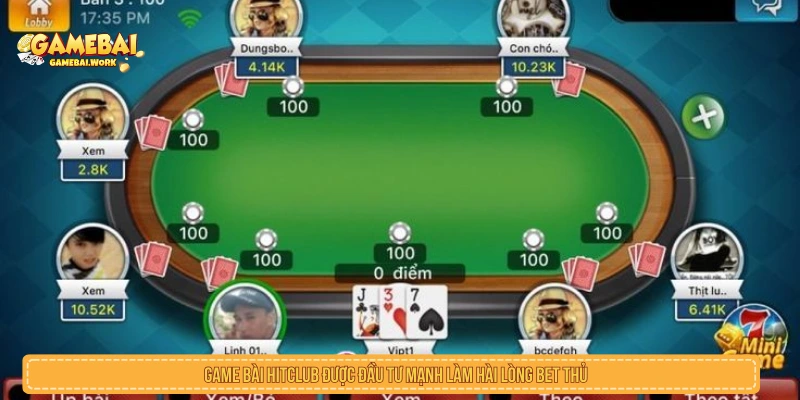 Game bài HITCLUB được đầu tư mạnh làm hài lòng bet thủ 