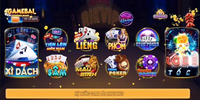 Hệ thống game bài RIKVIP đa dạng, hấp dẫn 