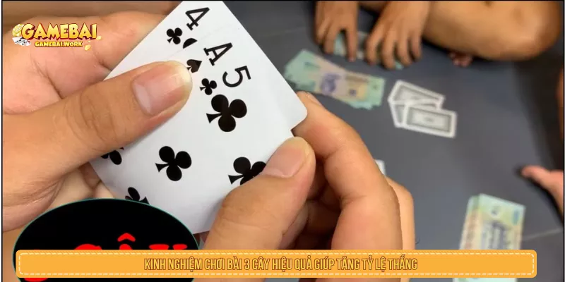 Kinh Nghiệm Chơi Bài 3 Cây Hiệu Quả Giúp Tăng Tỷ Lệ Thắng