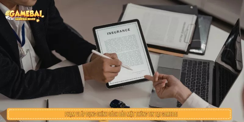 Phạm vi áp dụng chính sách bảo mật thông tin tại GAMEBAI